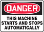 Accuform Signs® 10" X 14" White/Red/Black Adhesive Vinyl Safety Sign "DANGER THIS MACHINE STARTS AND STOPS AUTOMATICALLY"