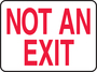Accuform Signs® 10" X 14" Red/White Adhesive Vinyl Safety Sign "NOT AN EXIT"