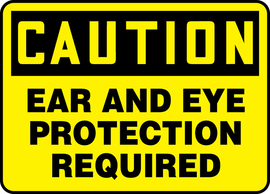 Accuform Signs® 10" X 14" Black/Yellow Adhesive Vinyl Safety Sign "CAUTION EAR AND EYE PROTECTION REQUIRED"