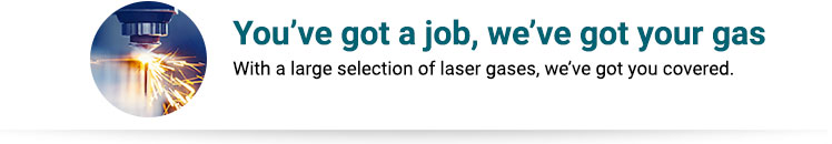 With a large selection of laser gases, we’ve got you covered.
